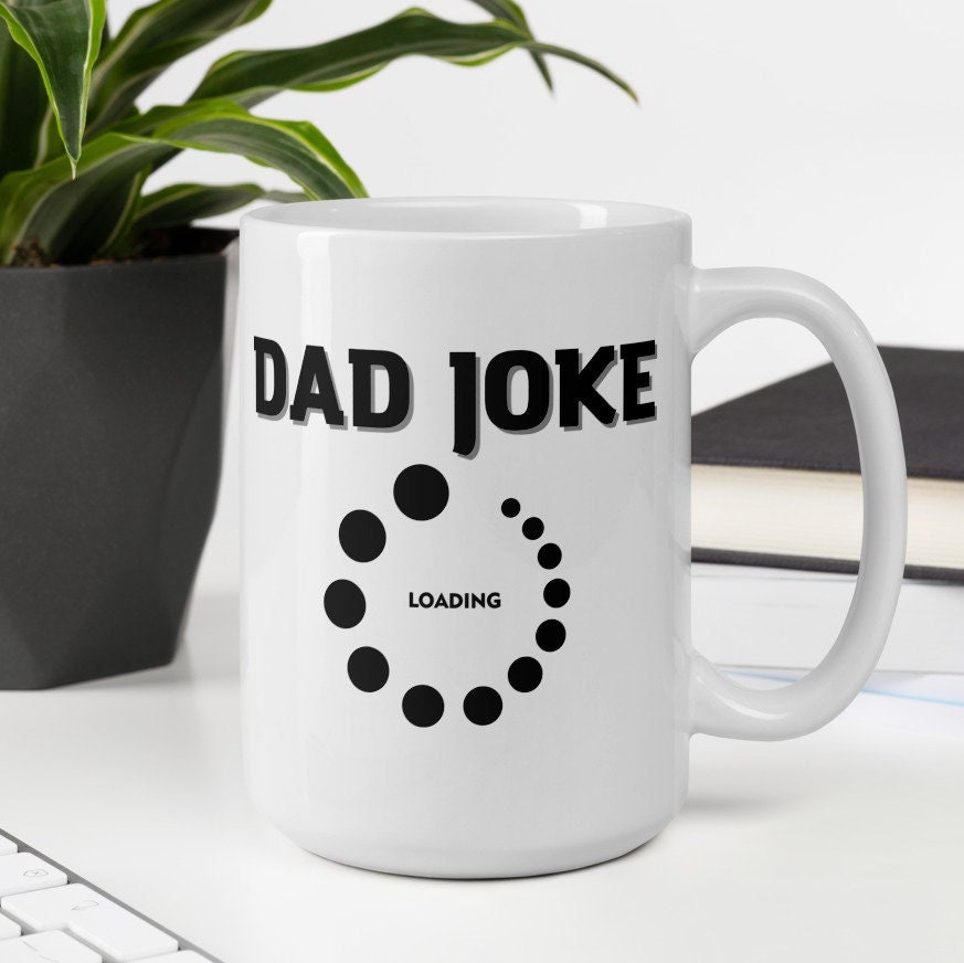 Dad Joke Loading Coffee Mug Funny Dad Gift Funny Coffee Mug Etsy