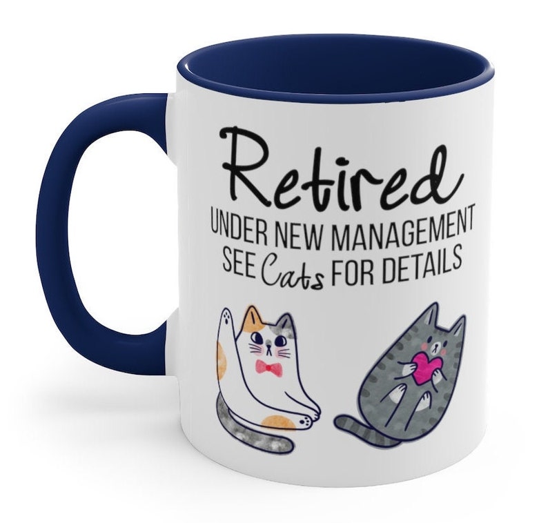 Funny Retired See Cats Coffee Mug Funny Retirement Gift for Retiring Men Women Him Her Coworker Boss Office Humor Under New Management Mugs afbeelding 5