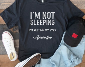 Grandpa Shirt Mens Shirts Gift for Him Funny Saying Name Shirts Not Sleeping Resting Eyes Dad Fathers Gift Day Gifts Clothing Personalize