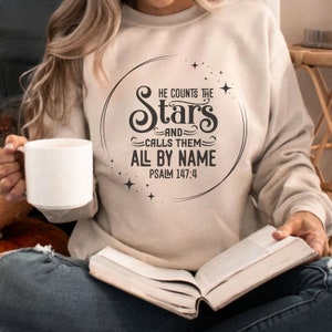 He Counts the Stars Sweatshirt Christian Sweatshirts Bible Verse Clothing Faith Apparel Womens Clothing He Knows Them By Name Inspirational image 2