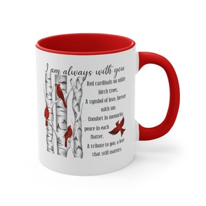 Cardinal Mug Gift for Loss of Loved One Memorial Remembrance Always with You In Memory of a Loved One Bereavement I Am Always There for You image 2