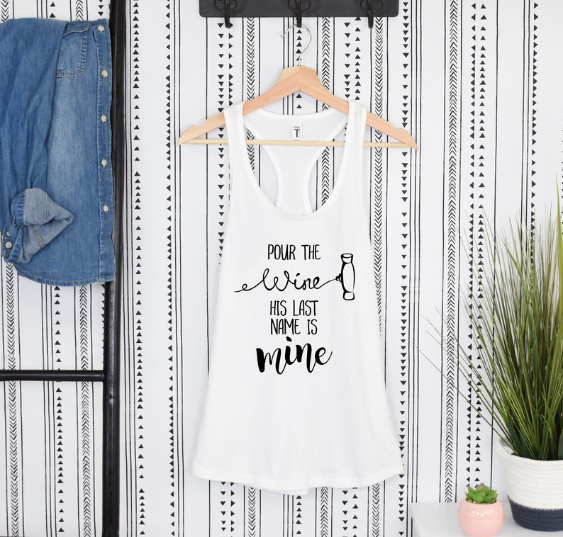 Bachelorette Party Tanks Girl Gang Vacation Winery Shirts Funny Wine Tasting Wine Theme Puns For Besties Girls Trip Tank Tops Gift for Her PourTheWineLastName