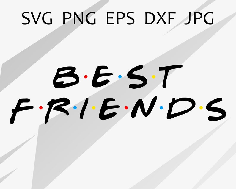 Download Best Friends Style Letters Image Svg Friend TV Show eps ...