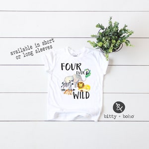 Birthday Boy Shirt, Fourth Birthday Shirt, 4th Birthday Shirt, Four Ever Wild Shirt, Zoo Birthday Shirt, Zoo Birthday Shirt, Safari Birthday