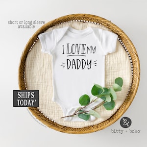 I Love My Daddy Onesie®、ヒップスターベビー服、パパワンジー、男の子ベビー服、ユニセックスベビー服、お父さんへのギフト、ラブワンジー、父の日