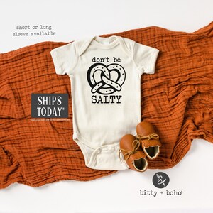 Funny Baby Bodysuit, Don&#39;t Be Salty Baby Bodysuit, Cute Baby Clothes, Unisex Baby Clothes, Unisex Baby Bodysuit, Minimalist Baby Clothes