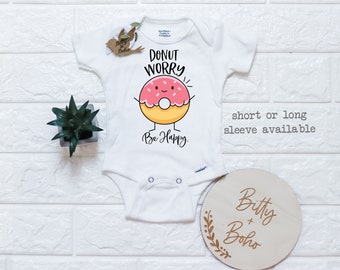 Be Happy Onesie by Unapologetically You 22 Donut Worry