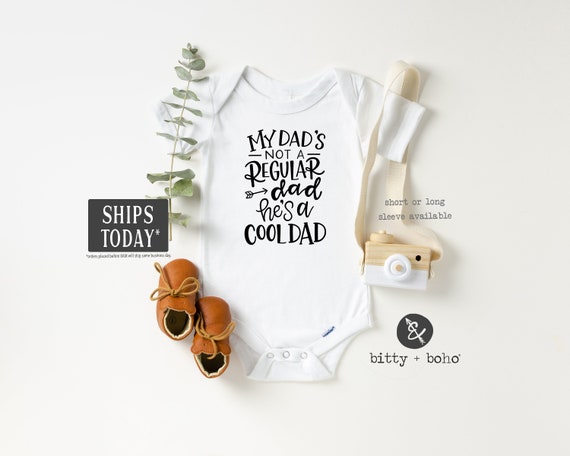 Father/'s Day Gifts for Dads I Love My Daddy Shirt Unisex Baby Clothes Dad Onesie My Dad/'s Not a Regular Dad He/'s a Cool Dad Onesie\u00ae