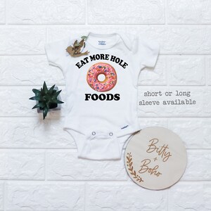 Funny Donut Onesie®, Eat More Hole Foods Shirt, I&#39;m Not Fat I&#39;m Well Rounded Donut Shirt, Donut Baby Shower Gift,Funny Onesies, Cute Onesies