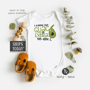 Avocado Onesie®,Funny Onesies, Guacamole Onesie, Hipster Baby Clothes, Funny Baby Onesies, Baby Shower Gift I Know the Guac is Extra So Am I
