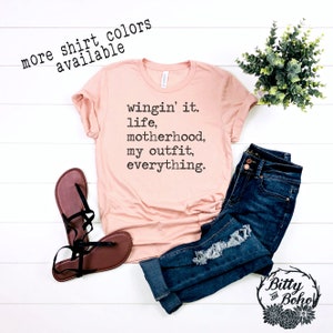 Winging It Shirt, Funny Mom Shirt, Gifts for Mom,B irthday Gifts for Her, Funny Graphic Tees for Women, Cute Mama Shirt, Motherhood T-Shirt