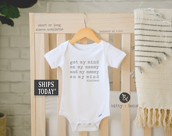 Got My Mind On My Mommy And My Mommy On My Mind Shirt, Funny Onesies®, Unique Baby Gift, Baby Shower Gift, Baby Boy Clothes Funny Mom Onesie