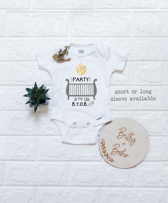Party At My Crib BYOB Baby Onesie Shirt Shower Gift Funny Newborn Clothes Gerber 