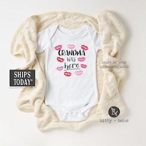 Grandma Onesie®, Grandma Was Here Onesie, Kiss Onesie, Lipstick Onesie, Grandma Baby Bodysuit, Grandma Loves Me Shirt, I Love My Grandma