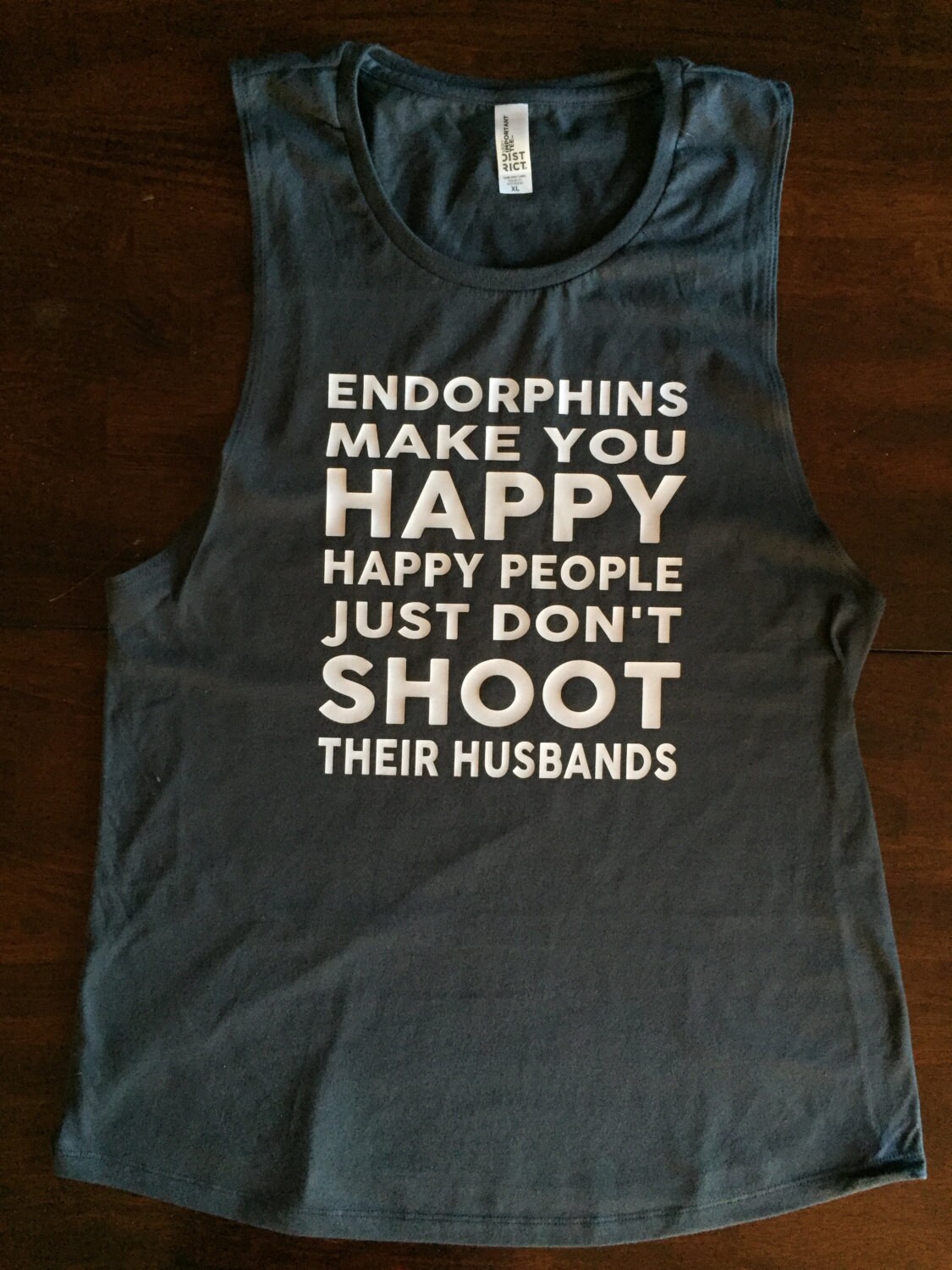endorphins make you happy shirt