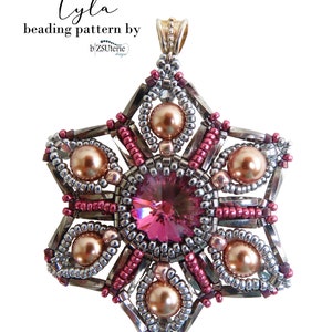 May include: A star-shaped pendant with a large pink crystal center, surrounded by silver, pink, and gold beads. The pendant has a gold-colored bail at the top. The text "tyla beading pattern by bZSUterie designs" is in the upper left corner.