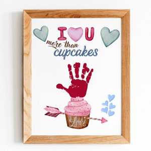 Ik hou meer van je dan Cupcake / Valentijnsdag handafdruk kunst / afdrukbare sjabloon voor PreK / kleuterschool kinderopvang / aandenken geheugen