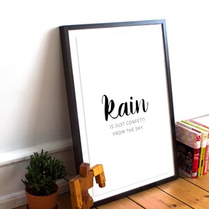 Wall Art Print . Rain is just confetti from the sky .