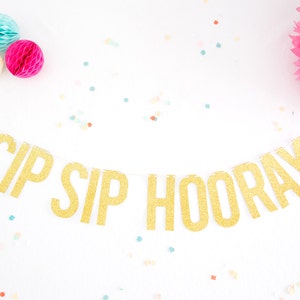 Sip Sip Hooray banner . Party Glitter Garland . Party Banner .