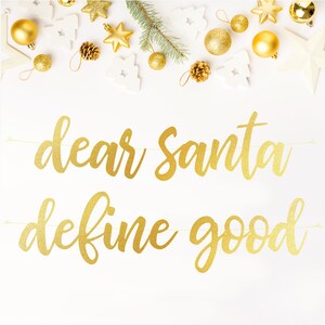 Christmas Decorations Banner . Dear Santa define good . Fun Home Christmas Garland Fireplace Modern Party .