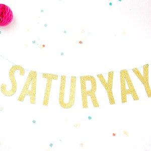 Glitter Banner . SaturYay Garland . Party Banner . Bachelorette Fun .