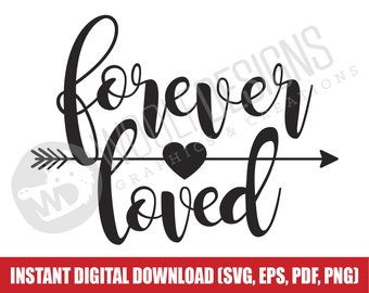 Forever Loved Heart Arrow Script Digital File Descargar SVG EPS PNG Cut File