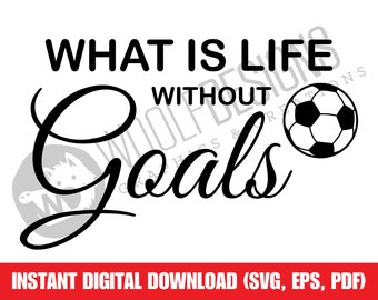 Fútbol ¿Qué es la vida sin objetivos Fútbol pelota Archivo Digital Descargar SVG Fútbol Mamá