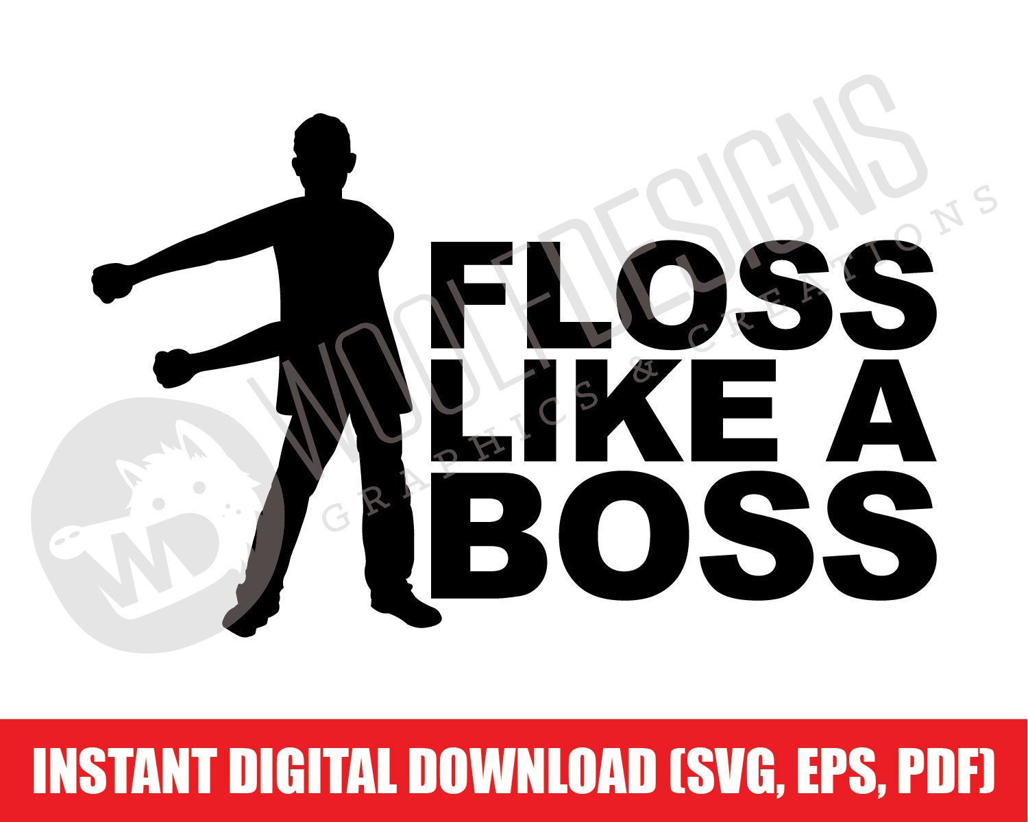 Floss Like a Boss Flossing Digital File Download SVG Cut File | Etsy