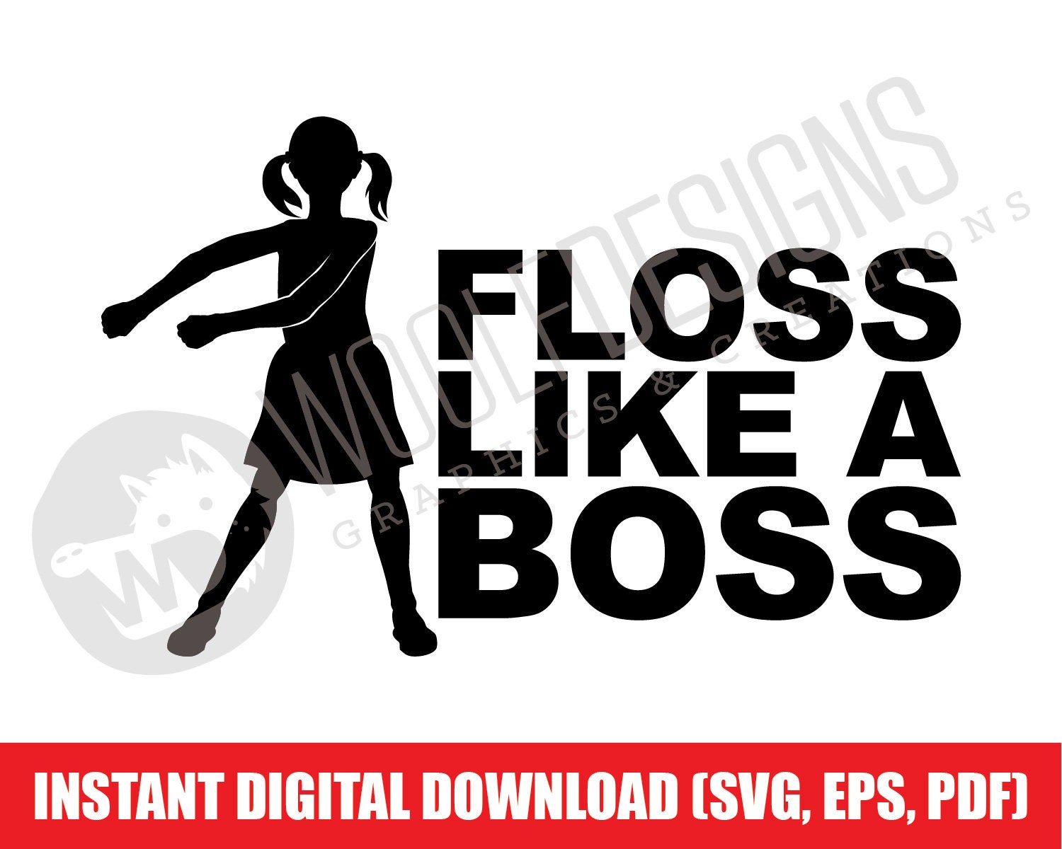 Download Floss Like a Boss Girl Flossing Digital File Download SVG ...