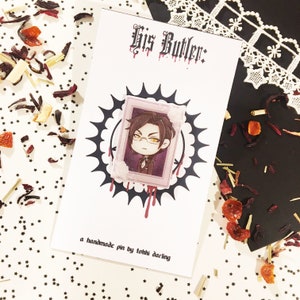 HIS BUTLER: -- Claude handmade pin
