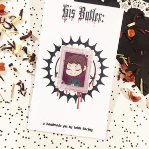 HIS BUTLER: -- Lau handmade pin