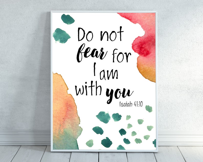 Do Not Fear For I Am With You Isaiah 4110 Bible Verse Wall Etsy