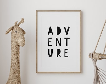 Adventure Poster, Adventure Wall Art, Digital Download, Kids Room Sign, Adventure Print, Black and White Playroom