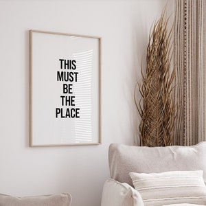 This Must Be The Place, Art Print, Instant Download, Typography Poster, Home Decor Quote, Wall Art Ideas