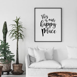 This Is Our Happy Place Print, Wedding Gift, Home Wall Art, Farmhouse Printables, Digital Poster, Our Happy Place Sign, Living Room Print