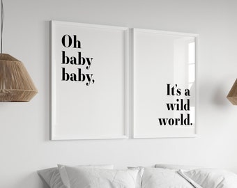 Oh Baby Baby It's a Wild World, Set of 2 Prints, Quote Wall Art, Digital Download, Lyrics Poster, Typography Art Prints