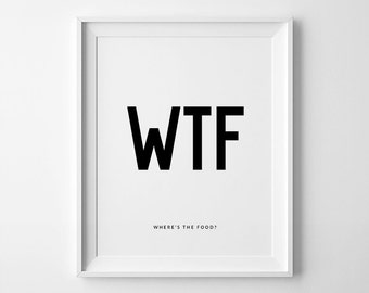 Funny Kitchen Prints Wtf Print Wheres The Food Funny Kitchen Art Funny Typography Funny Quotes Funny Prints Funny Kitchen Prints Wtf Print Wheres The Food Funny Kitchen Art Funny Typography Funny Quotes Funny Prints