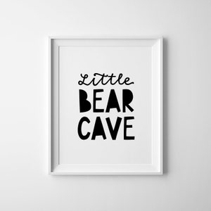Little Bear Cave Sign, Boys Room Print, Nursery Wall Art, Black and White, Playroom Printable Art, Woodland Nursery