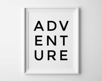 Adventure Wall Art, Typography Poster, Minimalist Printable, Adventure Sign, Scandinavian Print, Home Wall Print