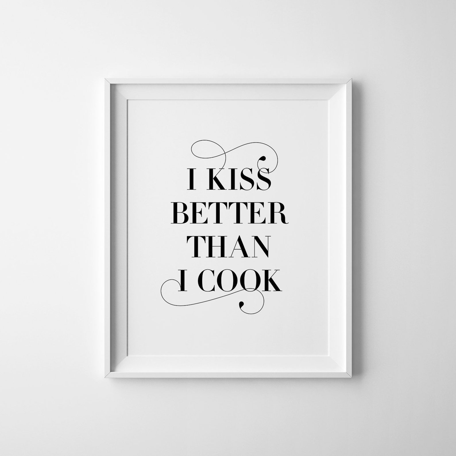 Funny Kitchen Print I Kiss Better Than I Cook Printable Wall Etsy