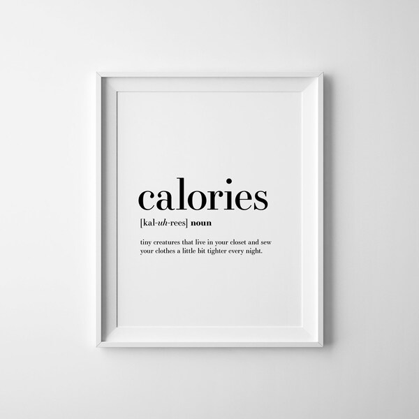 Funny Kitchen Art, Calories Print, Kitchen Printables, Calories Definition, Foodie Gift, Kitchen Wall Art, Funny Gifts, Dining Room Prints