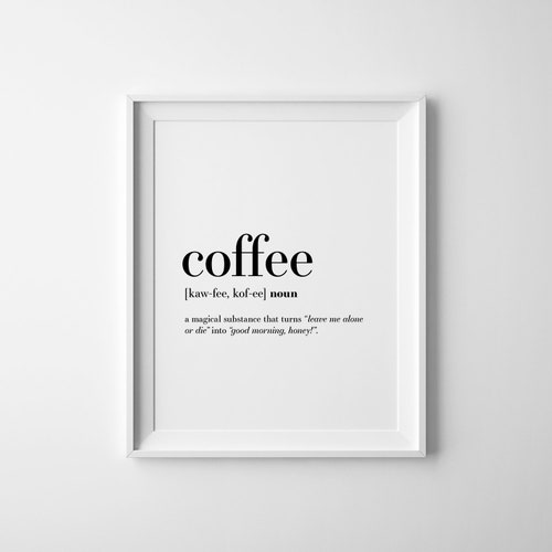 Coffee Printable Coffee Quote Print Coffee Gift Funny Etsy