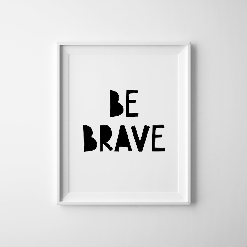 Be Brave Print, Nursery Wall Art, Scandinavian Decor, Printable Poster, Kids Room Art, Neutral Gender Bedroom image 1