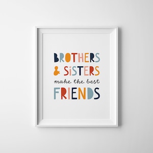 Playroom Wall Art, Brothers And Sisters Make The Best Friends, Kids Room Decor, Digital Print, Neutral Gender Colorful Art