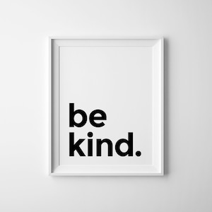 Be Kind, Printable Wall Art, Contemporary Print, Monochrome Poster, Scandinavian Nursery, Kids Room Print image 1