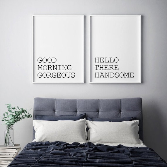 Good Morning Gorgeous, Hello There Handsome, Bedroom Wall Decor, His And Hers Gifts, Print Set of 2, Above Bed Signs