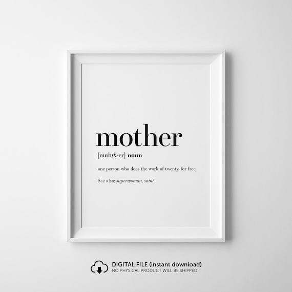 Mother Definition Print, Mother's Day Gift, Funny Mom Gift, Instant Download, Definition of Mother, Printable Poster