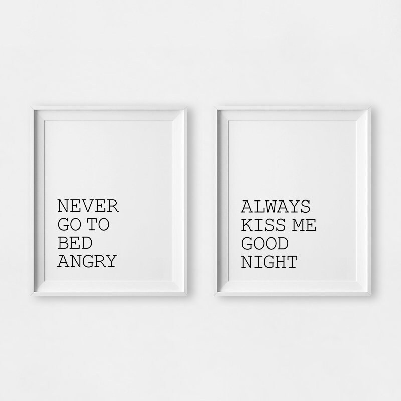 Never Go To Bed Angry Print Always Kiss Me Goodnight Bedroom Etsy