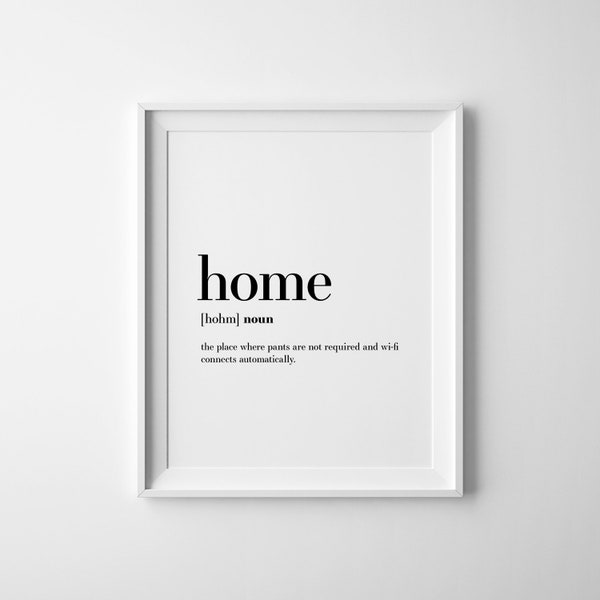 Home Definition Print, New Home Gift, Funny House Warming Gifts, Home Decor, Quote Wall Art, Home Sign, Printable Definition