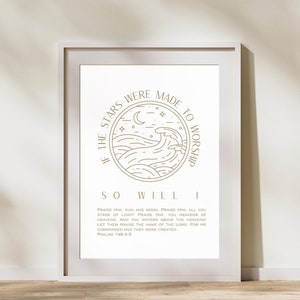 Christian Wall Art - Psalms 148 - If The Stars Were Made to Worship So Will I - Bible Verse Wall Art